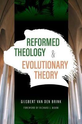 Reformed Theology and Evolutionary Theory - Gijsbert Van Den Brink - cover