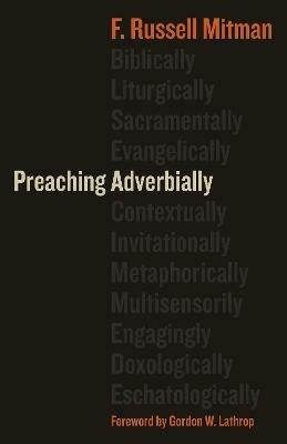 Preaching Adverbially - F. Russell Mitman - cover
