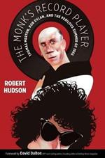The Monk's Record Player: Thomas Merton, Bob Dylan, and the Perilous Summer of 1966