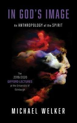 In God's Image: An Anthropology of the Spirit - Michael Welker - cover