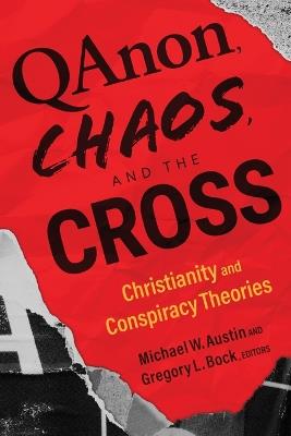 Qanon, Chaos, and the Cross: Christianity and Conspiracy Theories - cover