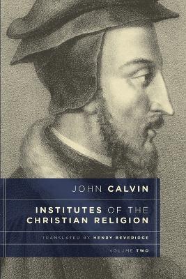 Institutes of the Christian Religion, Vol. 2 - John Calvin - cover