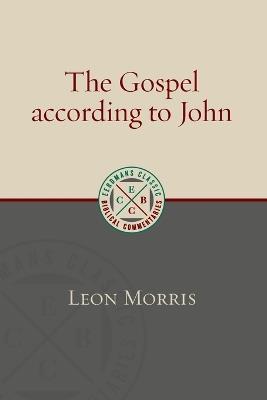 The Gospel According to John - Leon Morris - cover