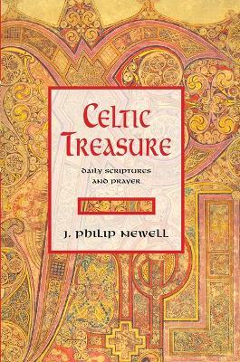 Celtic Treasure: Daily Scriptures and Prayer - J Philip Newell - cover