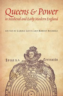 Queens and Power in Medieval and Early Modern England - cover