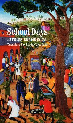 School Days - Patrick Chamoiseau - cover