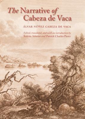 The Narrative of Cabeza de Vaca - Alvar Nunez Cabeza de Vaca - cover