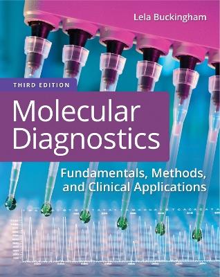 Molecular Diagnostics: Fundamentals, Methods, and Clinical Applications - Lela Buckingham - cover