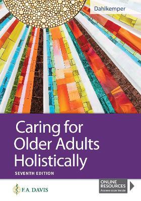 Caring for Older Adults Holistically - Tamara R. Dahlkemper - cover