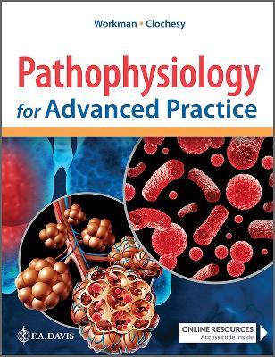 Pathophysiology for Advanced Practice - M. Linda Workman,John M Clochesy - cover