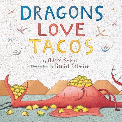 Dragons Love Tacos - Adam Rubin - cover