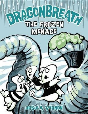 Dragonbreath #11: The Frozen Menace - Ursula Vernon - cover