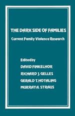 The Dark Side of Families: Current Family Violence Research