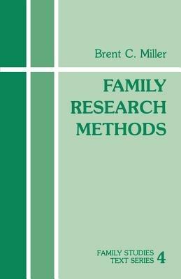 Family Research Methods - Brent C. Miller - cover