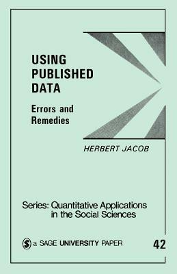 Using Published Data: Errors and Remedies - Herbert Jacob - cover
