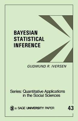 Bayesian Statistical Inference - Gudmund R. Iversen - cover