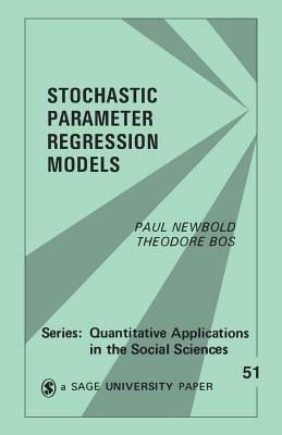 Stochastic Parameter Regression Models - Paul Newbold,Theodore Bos - cover