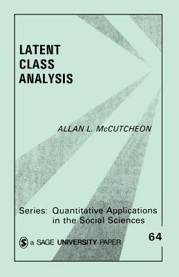 Latent Class Analysis - Allan L. McCutcheon - cover