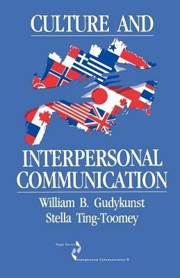 Culture and Interpersonal Communication - William B. Gudykunst,Stella Ting-Toomey - cover