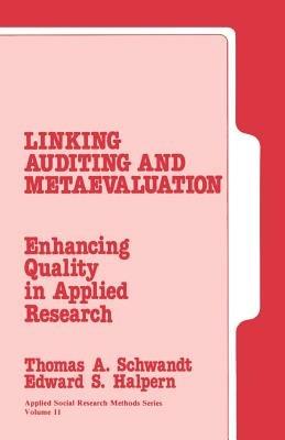 Linking Auditing and Meta-Evaluation: Enhancing Quality in Applied Research - cover