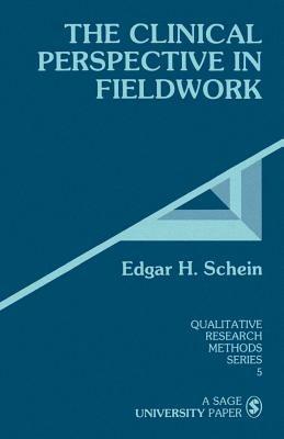 The Clinical Perspective in Fieldwork - Edgar H. Schein - cover