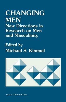 Changing Men: New Directions in Research on Men and Masculinity - cover