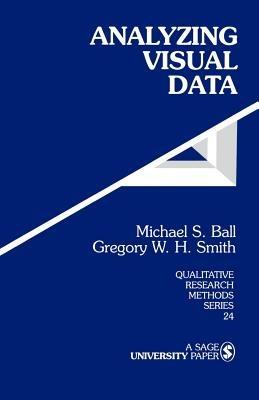 Analyzing Visual Data - Michael S. Ball,Gregory W H Smith - cover
