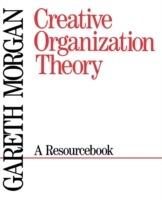 Creative Organization Theory: A Resourcebook - Gareth Morgan - cover
