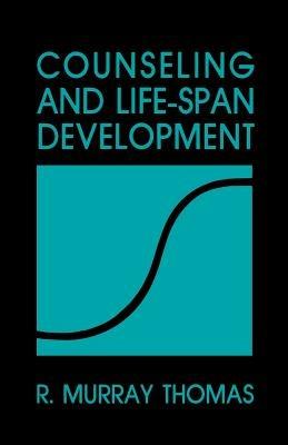 Counseling and Life-Span Development - R. Murray Thomas - cover