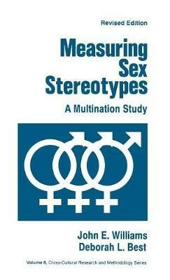 Measuring Sex Stereotypes: A Multination Study - John E. Williams,Deborah L. Best - cover