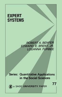 Expert Systems - Robert A. Benfer,Edward E. Brent,Louanna Furbee - cover