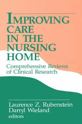 Improving Care in the Nursing Home: Comprehensive Reviews of Clinical Research - cover