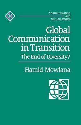 Global Communication in Transition: The End of Diversity? - Hamid Mowlana - cover