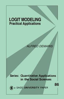 Logit Modeling: Practical Applications - Alfred DeMaris - cover