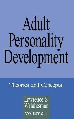 Adult Personality Development: Volume 1: Theories and Concepts - Lawrence S. Wrightsman - cover