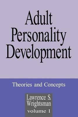 Adult Personality Development: Volume 1: Theories and Concepts - Lawrence S. Wrightsman - cover