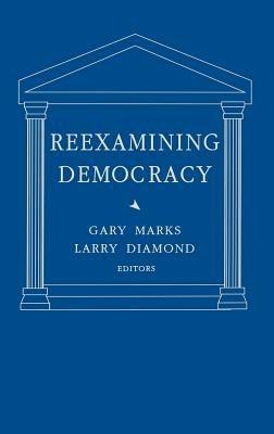 Reexamining Democracy: Essays in Honor of Seymour Martin Lipset - cover