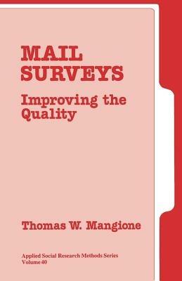 Mail Surveys: Improving the Quality - Thomas W. Mangione - cover
