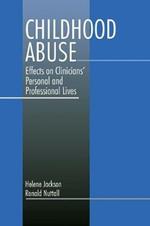Childhood Abuse: Effects on Clinicians' Personal and Professional Lives