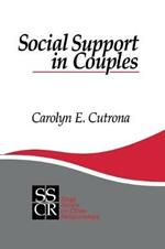 Social Support in Couples: Marriage as a Resource in Times of Stress