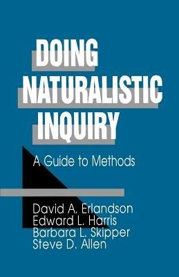 Doing Naturalistic Inquiry: A Guide to Methods - David A. Erlandson,Edward L. Harris,Barbara L. Skipper - cover