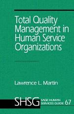 Total Quality Management in Human Service Organizations
