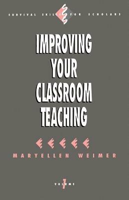 Improving Your Classroom Teaching - Maryellen Weimer - cover