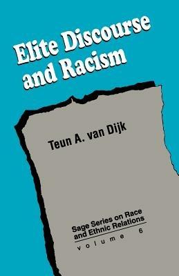 Elite Discourse and Racism - Teun A. van Dijk - cover