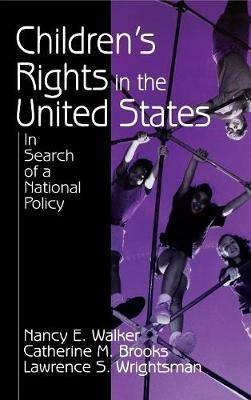 Children's Rights in the United States: In Search of a National Policy - Nancy E. Walker,Catherine M. Brooks,Lawrence S. Wrightsman - cover