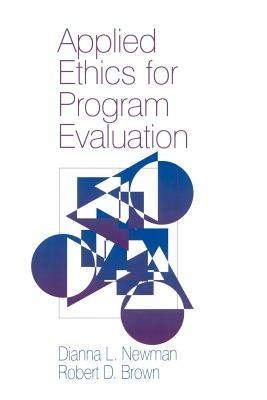Applied Ethics for Program Evaluation - Dianna L. Newman,Robert D. Brown - cover