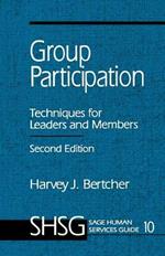 Group Participation: Techniques for Leaders and Members