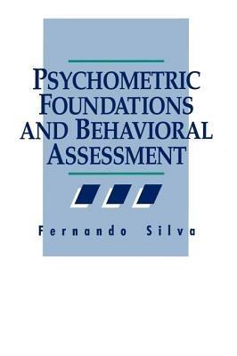 Psychometric Foundations and Behavioral Assessment - Fernando Silva - cover