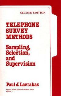 Telephone Survey Methods: Sampling, Selection, and Supervision - Paul J. Lavrakas - cover
