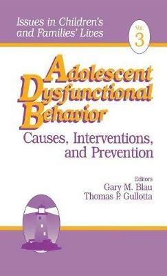 Adolescent Dysfunctional Behavior: Causes, Interventions, and Prevention - cover